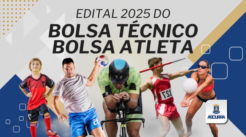 EDITAL. BOLSA-TÉCNICO E BOLSA-ATLETA 2025